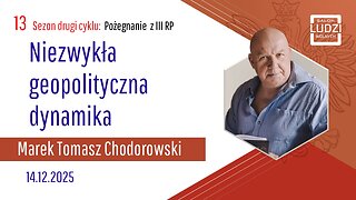S02E13 – Pożegnanie z III RP Niezwykła geopolityczna dynamika