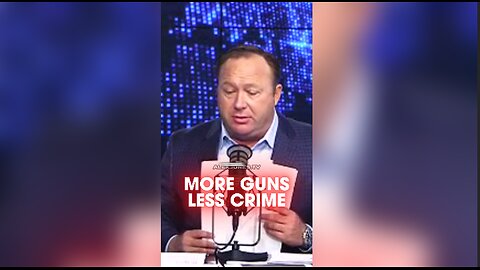 Alex Jones: More Guns, Less Crime - 5/19/15