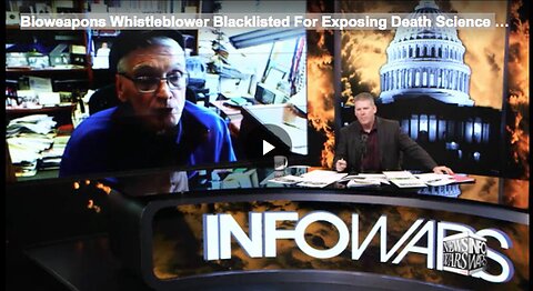"Blacklisted Bioweapons Whistleblower Exposes Death Science"