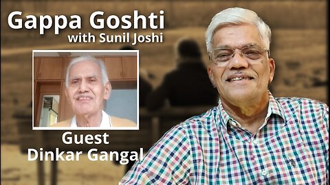 Gappa Goshti - Dinkar Gangal Interviewed by Sunil Joshi