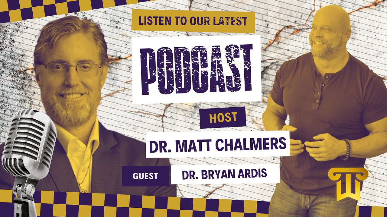 Podcast with Dr. Bryan Ardis