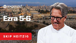 Ezra 5-6 | Skip Heitzig