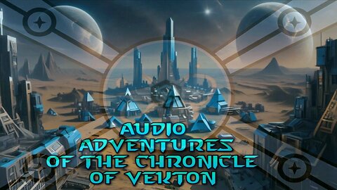 Audio Adventures of the Chronicle of Vekton