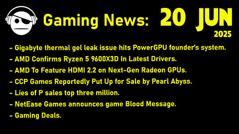 Gaming News | Gigabyte Thermal Gel | CCP games | Liesof P | Blood Message | Deals | 20 JUN 2025