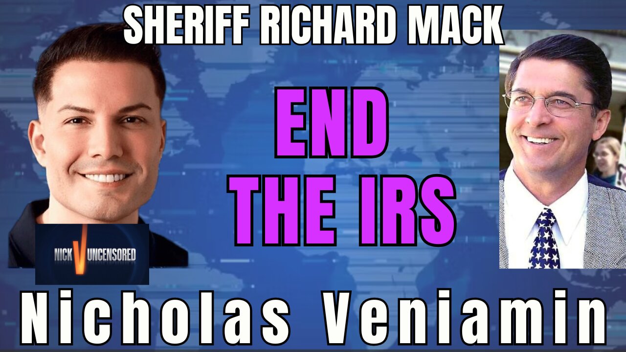 Sheriff Richard Mack: It's Time to Defund the IRS with Nicholas Veniamin!