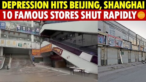 "Unprecedented Economic Shock: 10 Iconic Beijing and Shanghai Stores Close Amid Crisis"
