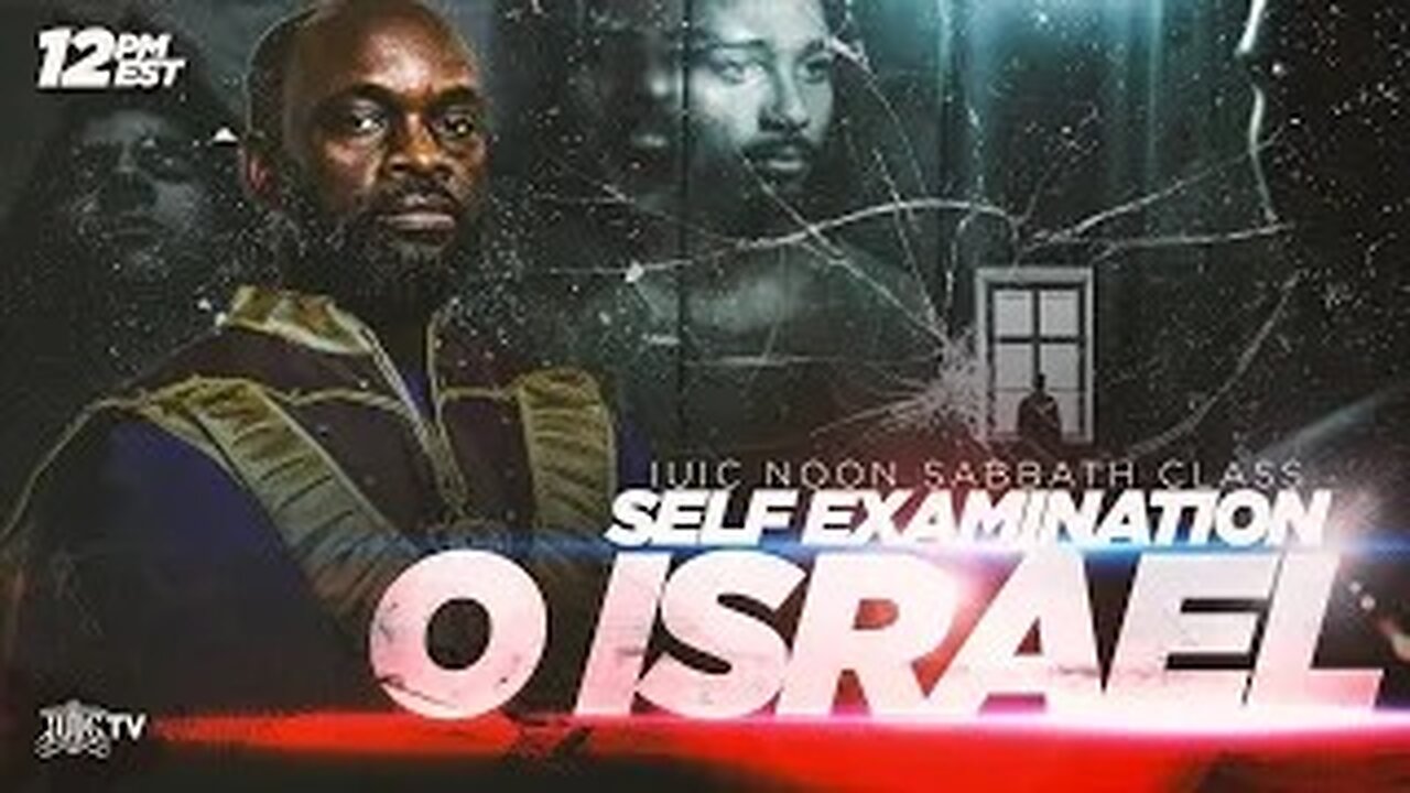 #IUIC Sabbath Noon Class Self Examination O Israel