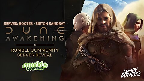 Dune: Awakening: Rumble Community Server - Powered by Rumble Studio