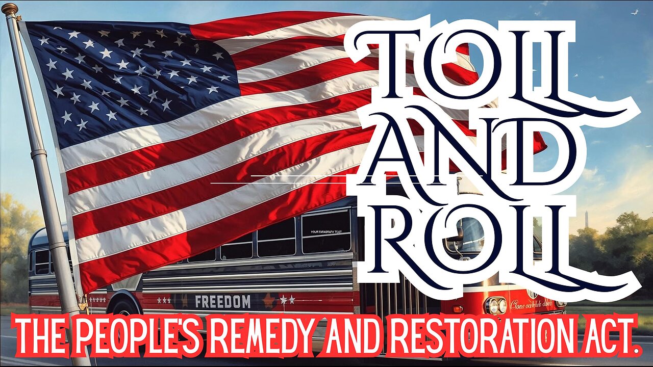 TOLL & ROLL Zoom Call: The People's Remedy & Restoration Act