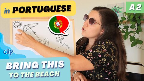 Things to BRING to the beach! (clip) | A2 European Portuguese with comprehensible input