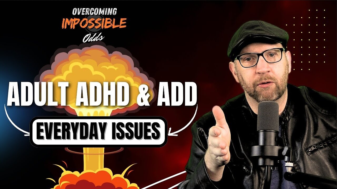 Adult ADHD & ADD