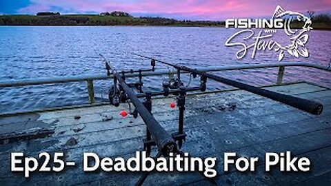 Ep25 | Deadbaiting for Pike on a Meath Lake