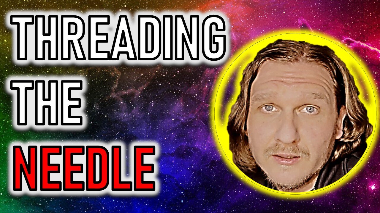 THREADING THE NEEDLE