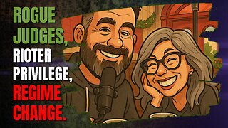 🎯 Rogue Judges, Rioter Privilege & Regime Change Warnings 🎯