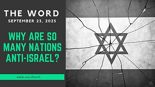 Why Are So Many Nations Anti-Israel?