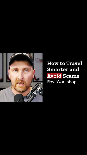 How to Travel Smarter and Avoid Scams | Free Workshop