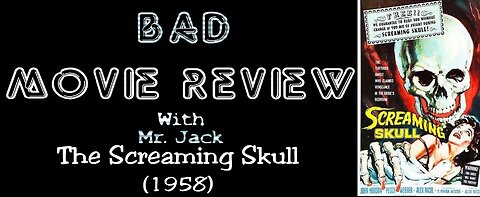 The Screaming Skull (1958) -- Bad Movie Review