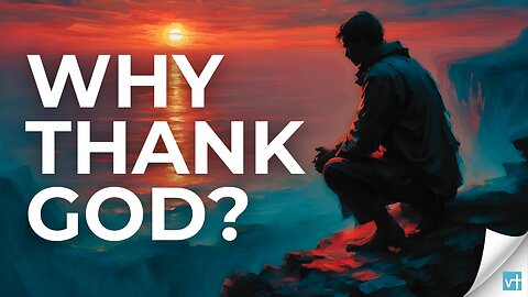 Why Does God Want You to Thank Him in Every Situation?
