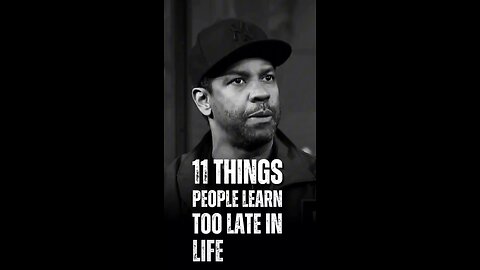 11 Things People Learn Too Late In Life 🌿❤️ Denzel Washington Motivational Quotes _motivation
