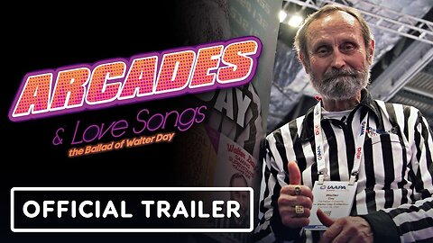 Arcades & Love Songs the Ballad of Walter Day - Official Trailer (2025)