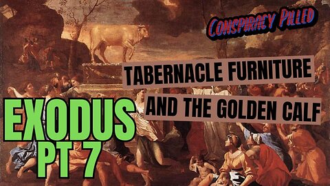 Exodus Part 7: Tabernacle Furniture and the Golden Calf