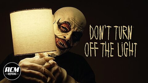 DON’T TURN OFF THE LIGHT | When the Lights Go Out, It Comes Closer