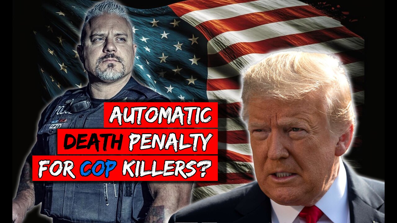 Automatic DEATH PENALTY for Cop Killers?