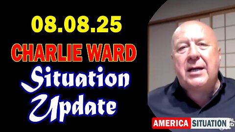 Charlie Ward Situation Update Aug 8: "Charlie Ward Daily News With Charlie Ward & Paul Brooker"