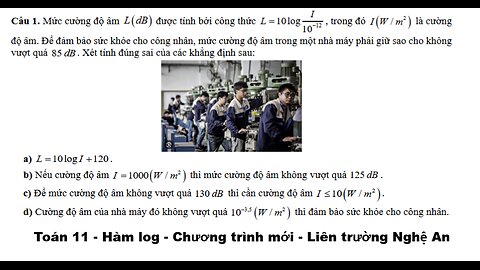 Liên trường THPT Nghệ An: Mức cường độ âm( )L dB được tính bởi công thức1210 log 10IL