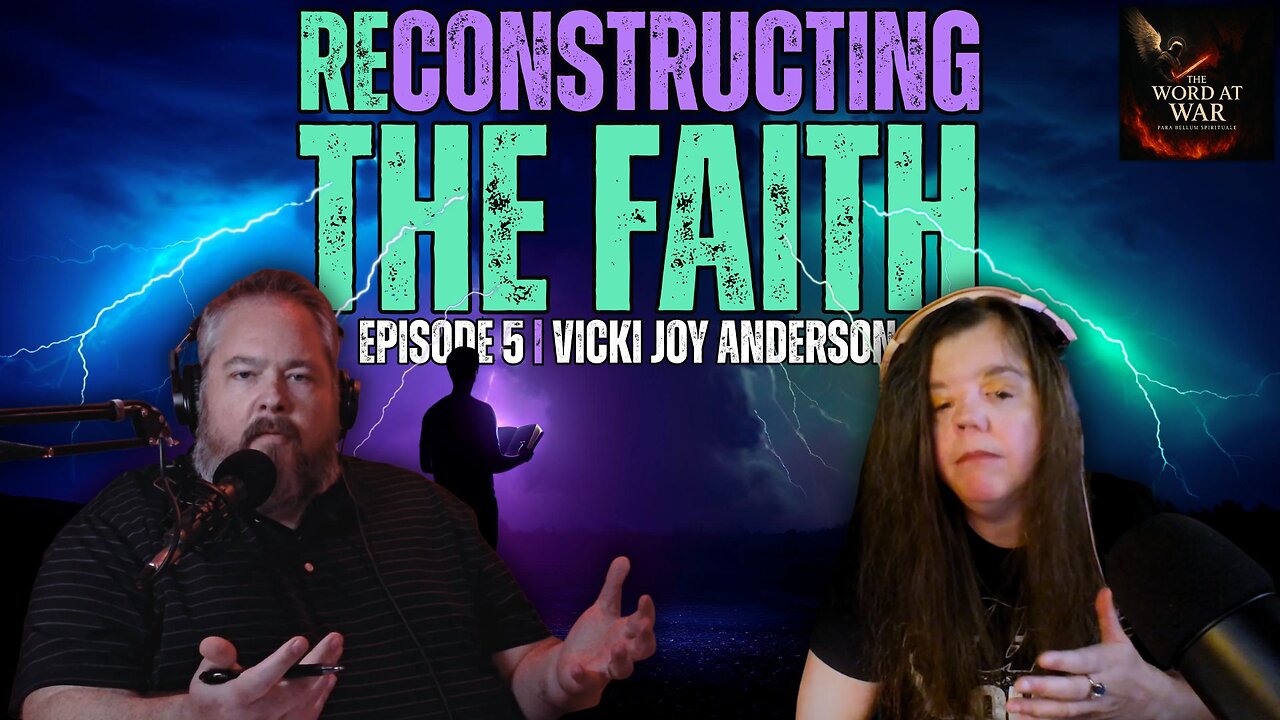 REconstructing The Faith | Defeating Bad Doctrine & Understanding Spiritual Warfare
