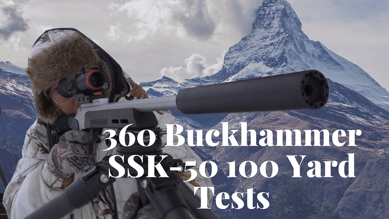 360 Buckhammer SSK-50 100 Yard Tests