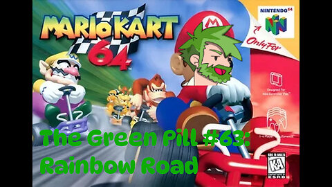 The Green Pill #63: Rainbow Road