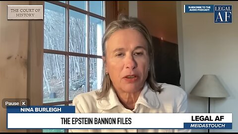 BANNON / EPSTEIN Emails Relationship Investigation w/ Nina Burleigh & The Court of History