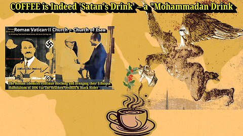 Why Did Genocidal Ahmed Present Pope Leo XIV with Satan's / Mohammedan's Drink, Coffee?