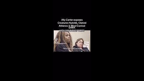 😳 Ally Carter exposes Creature Hyrids, Cloned Athletes & Mind Control.......