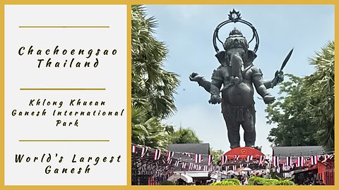 World’s Tallest Standing Ganesha Statue: Khlong Khuean Ganesh International Park