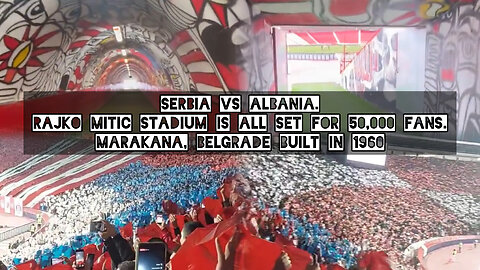 Serbia vs Albania. Rajko Mitic Stadium is all set for 50,000 fans. Marakana, Belgrade built in 1960