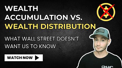 Wealth Accumulation vs Wealth Distribution ✅ What Wall Street Doesn't Want Us To Know