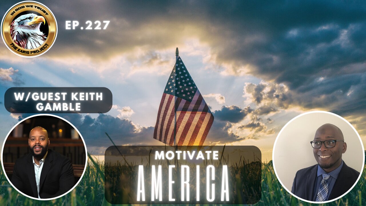 Ep. 227 – Motivate America