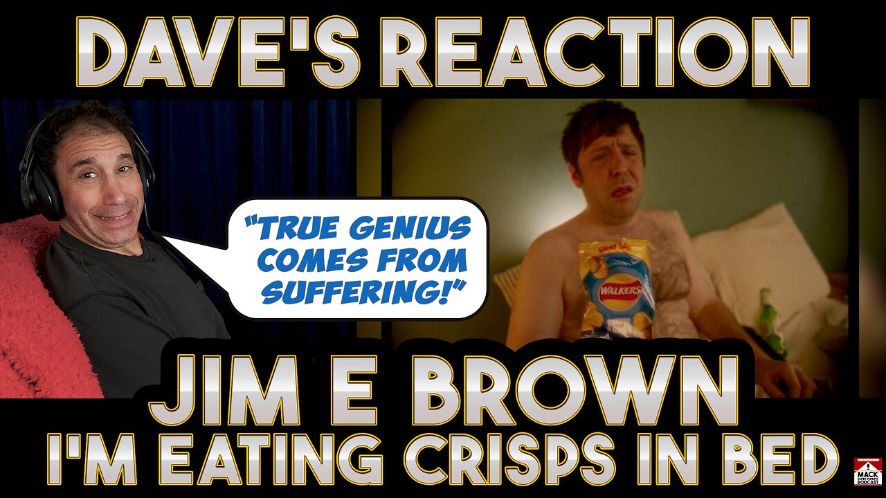Dave's Reaction Jim E Brown I'm Eating Crisps In Bed