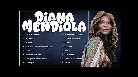 Diana Mendiola - 2 Horas Las Mejores Alabanzas Y Adoración Mix Vol. 26 - Música Cristiana.