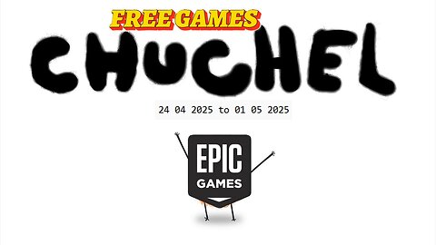 Free Game ! Chuchel ! Epic Games! 24 04 2025 to 01 05 2025