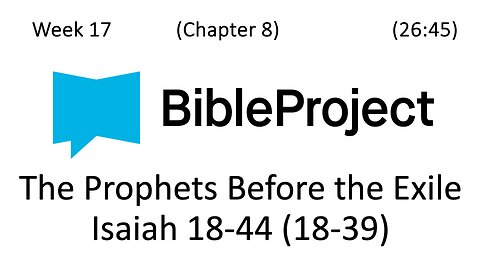 2025-05-07 Bible in a Year - Week 17 - Isaiah 18-44