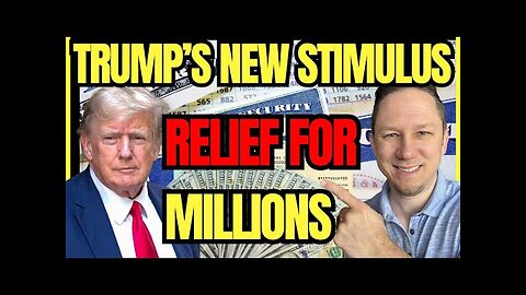 Relief for Millions: Trump Announces His New Stimulus Plans