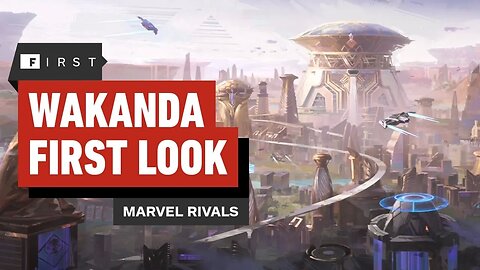 Marvel Rivals - First Look at the Wakanda Birnin T'Challa Map – IGN First