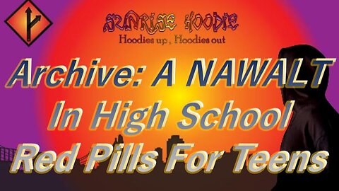 Sunrise Hoodie Archive: A NAWALT In High School Red Pills For Teens