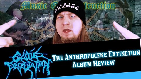 ▶️Cattle Decapitation The Anthropocene Extinction Review◀️