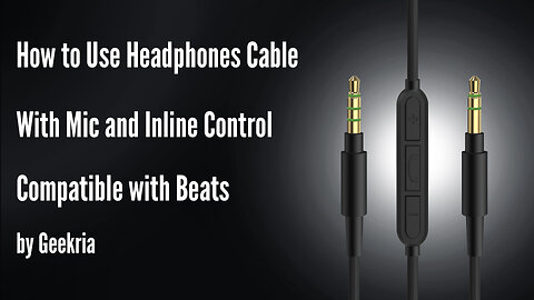 How to Use Headphones Cable With Mic and Inline Control Compatible with Beats by Geekria