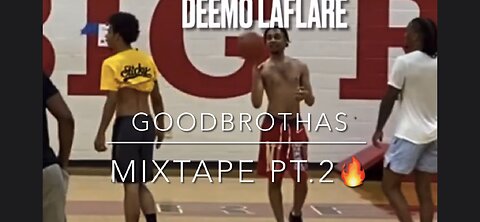 GoodBrothas Hoop Mixtape PT.2🔥