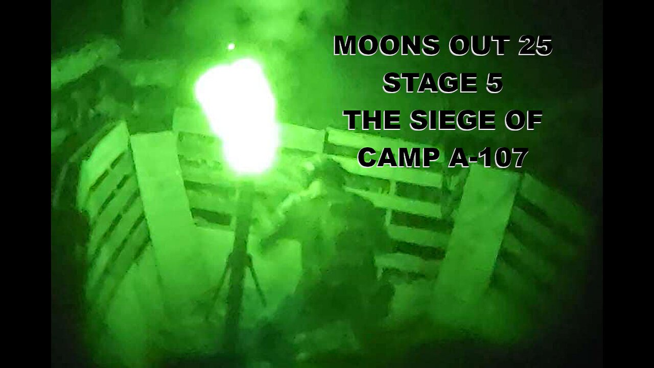 MOONS OUT 25 STAGE 5 THE SEIGE OF CAMP A-107